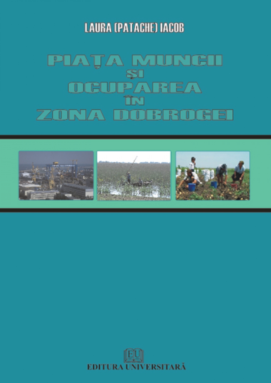Piaţa muncii şi ocuparea în zona Dobrogei