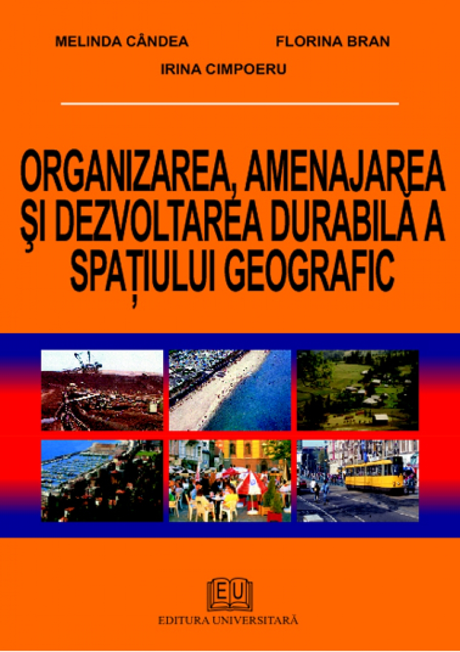 Organizarea, amenajarea şi dezvoltarea durabilă a spaţiului geografic