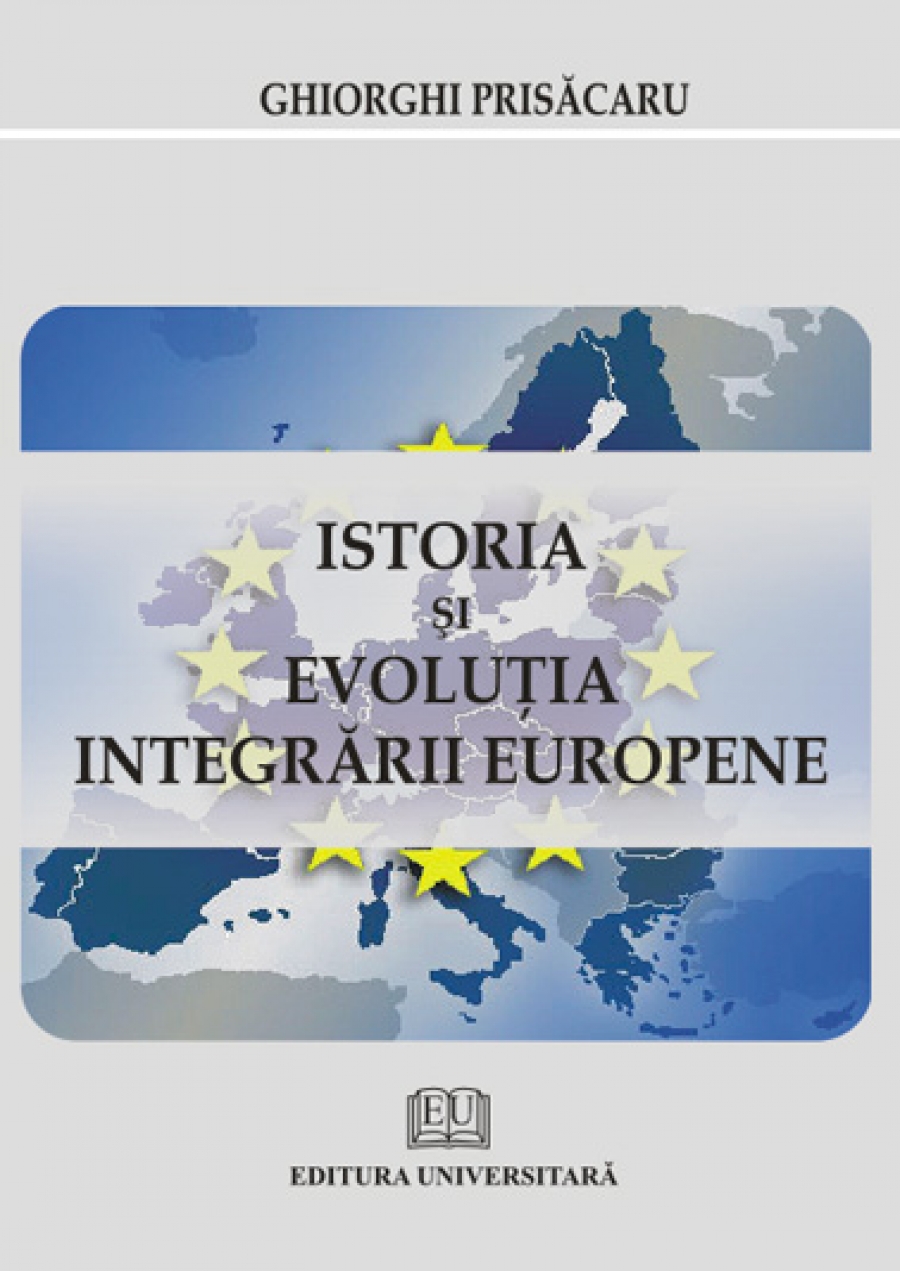 Istoria şi evoluţia integrarii europene