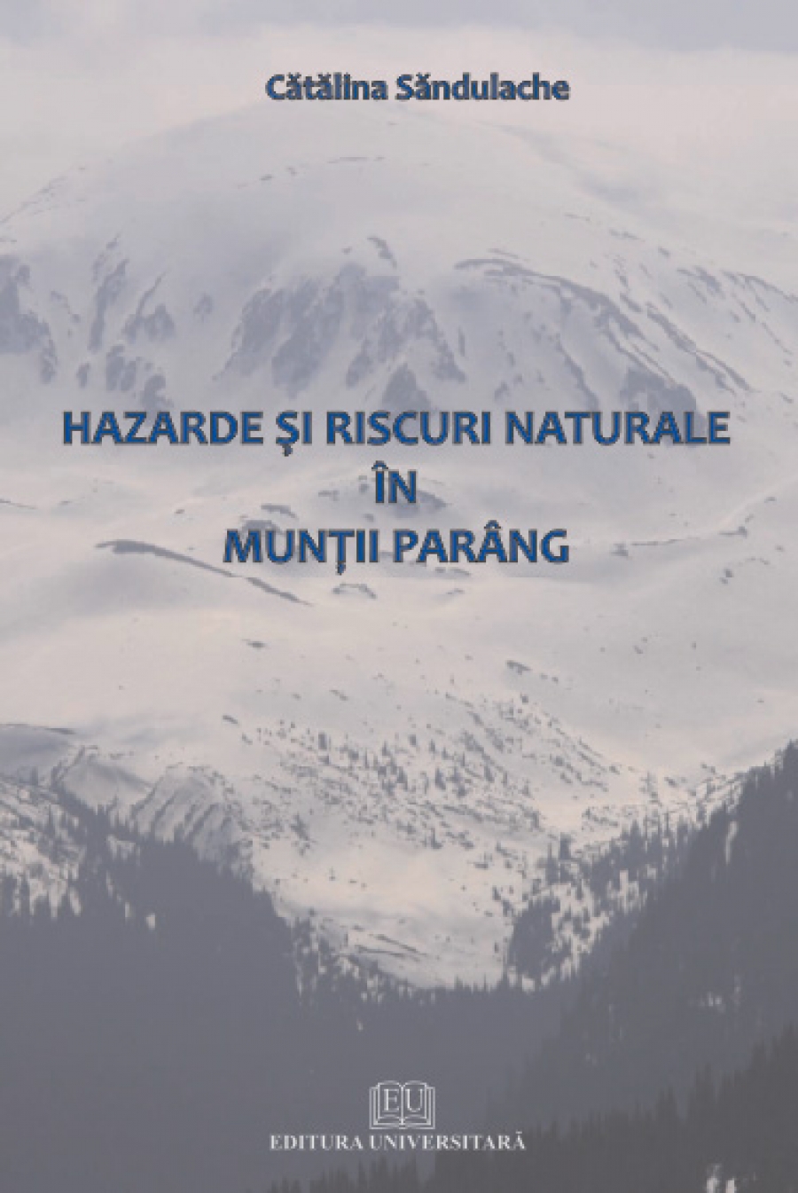 Hazarde şi riscuri naturale în Munţii Parâng