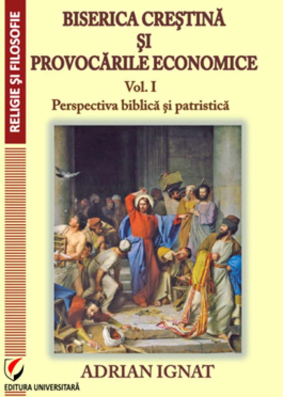 Biserica crestina si provocarile economice. I. Perspectiva biblica si patristica