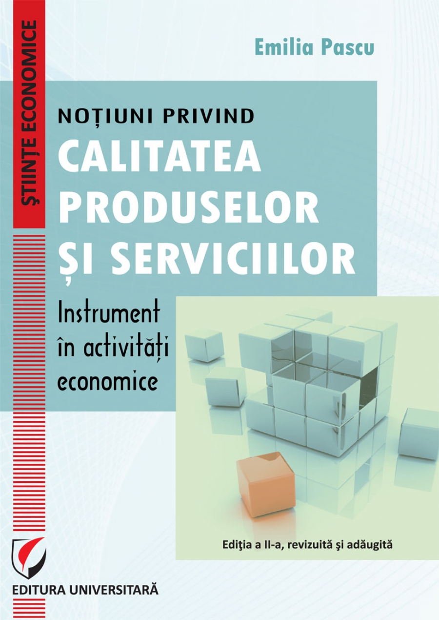 Notiuni privind calitatea produselor și serviciilor – instrument in activitati economice 