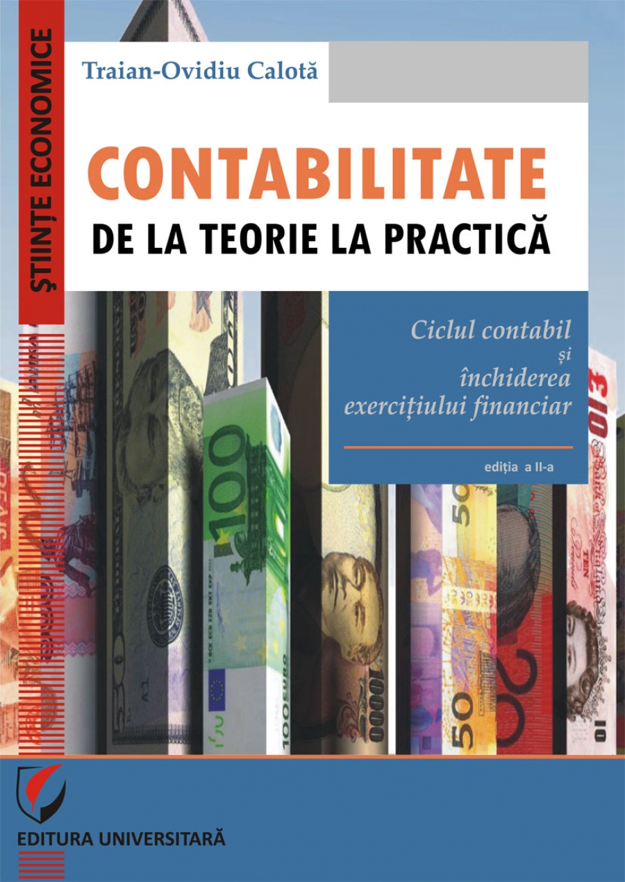 Contabilitate. De la teorie la practica. Ciclul contabil si inchiderea exercitiului financiar