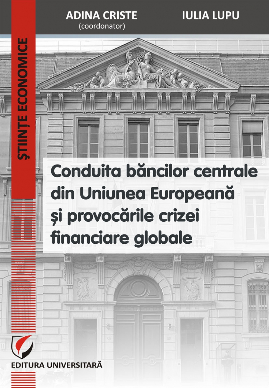 Conduita băncilor centrale din Uniunea Europeană si provocările crizei financiare globale