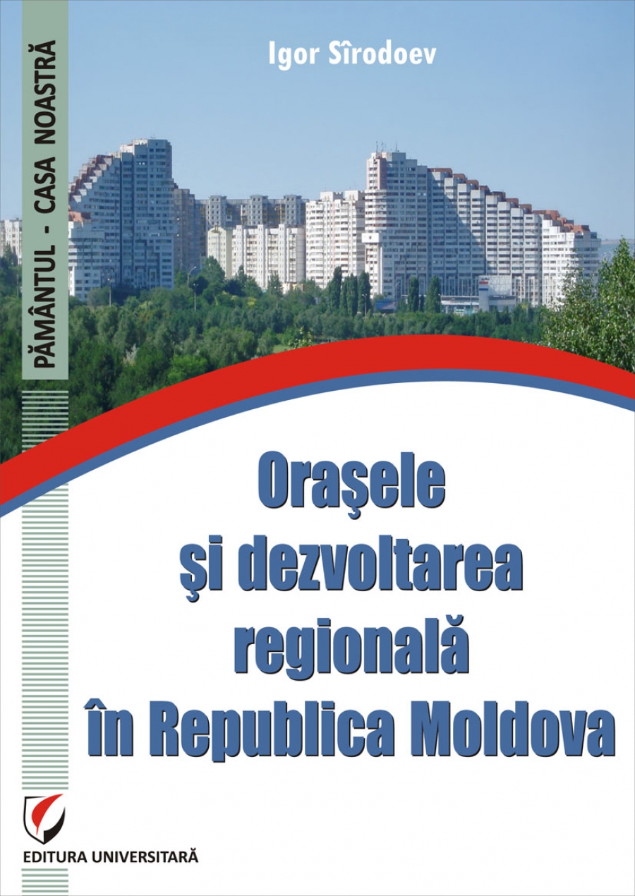 Orasele si dezvoltarea regionala in Republica Moldova