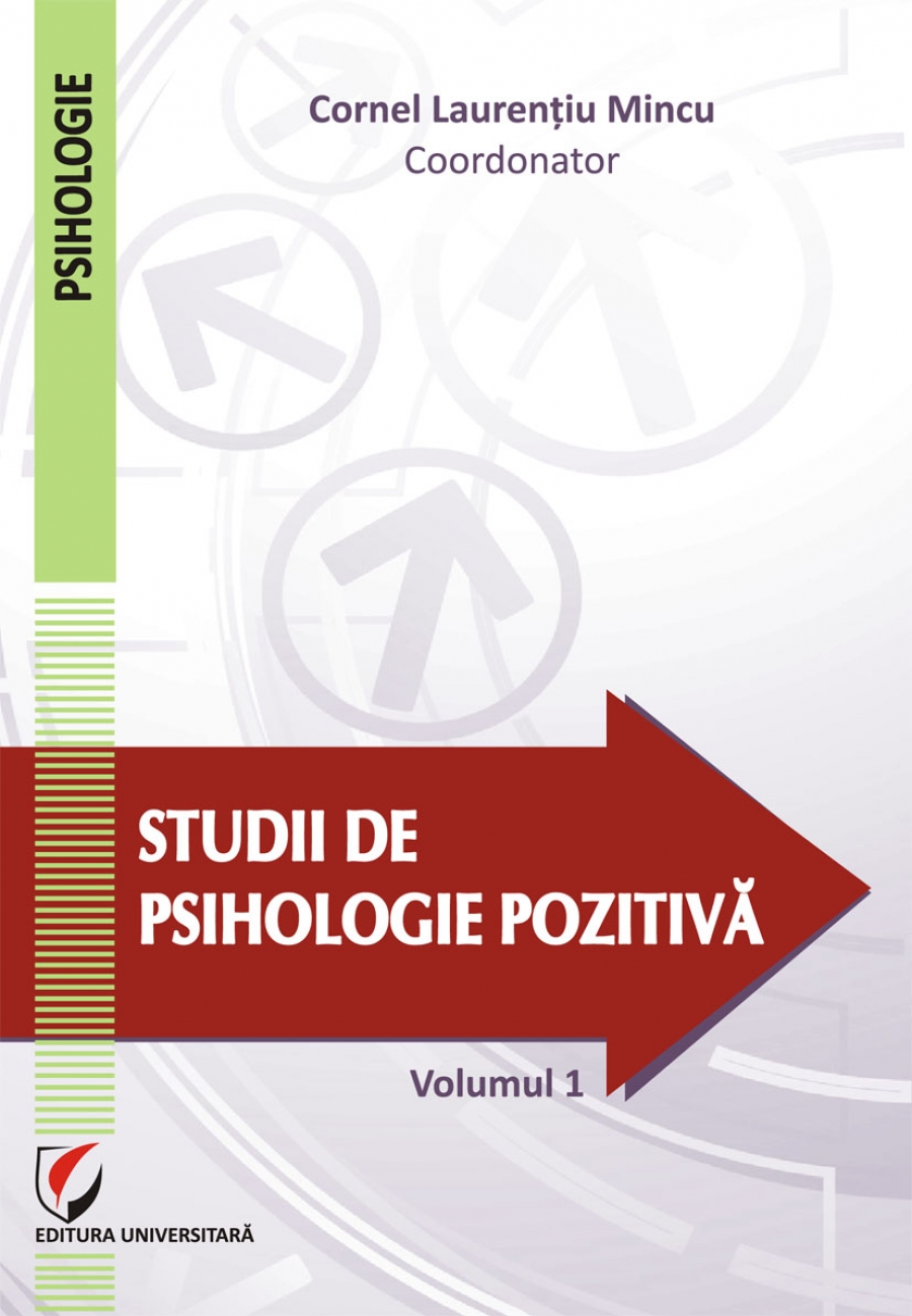 Studii de psihologie pozitivă. Vol. 1