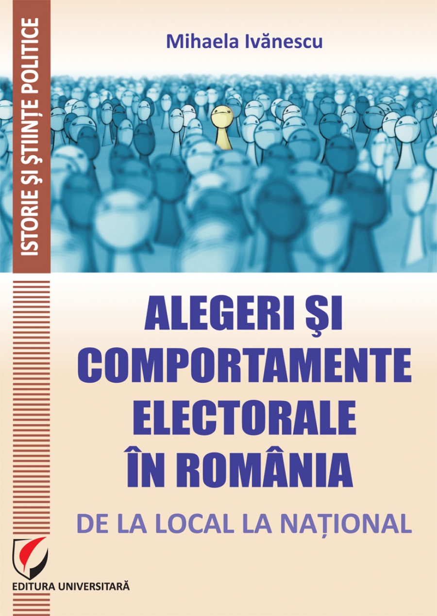 ALEGERI SI COMPORTAMENTE ELECTORALE IN ROMANIA: DE LA LOCAL LA NATIONAL