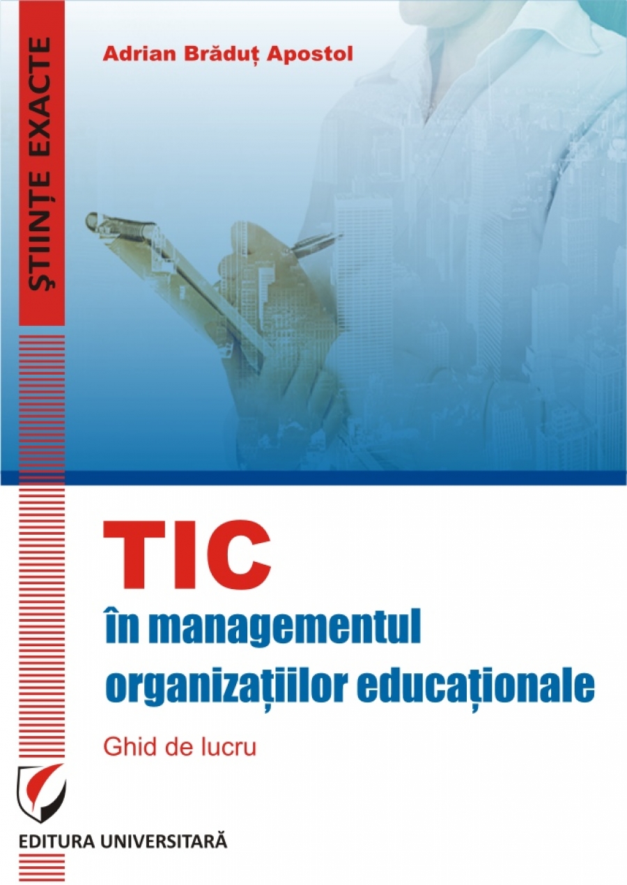 TIC in Managementul organizatiilor educationale. Ghid de lucru