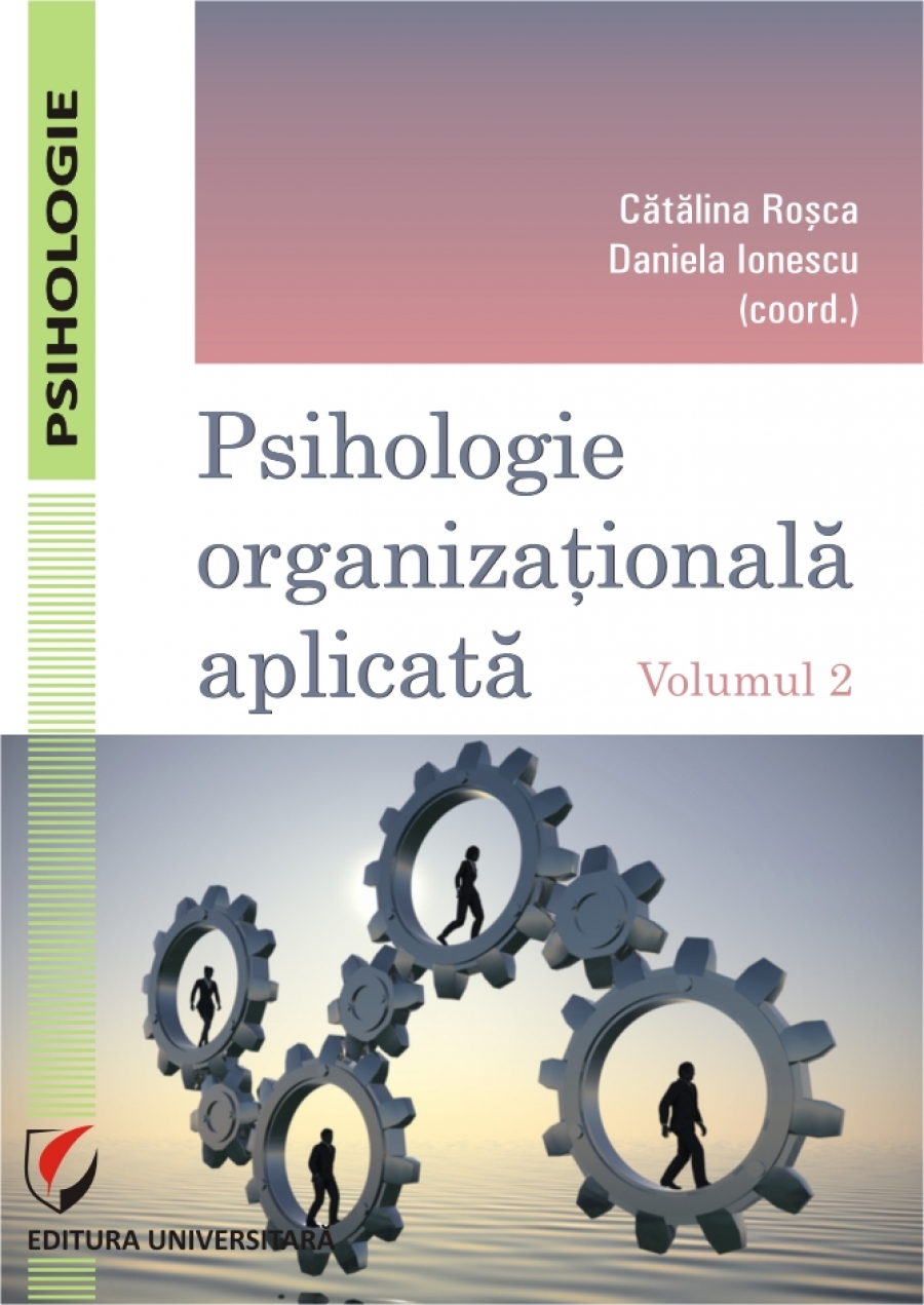 Psihologie organizationala aplicata. Vol. 2