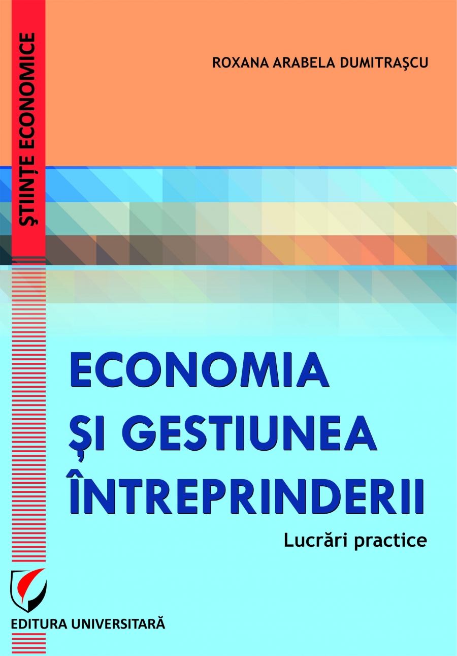 Economia si gestiunea intreprinderii. Lucrari practice