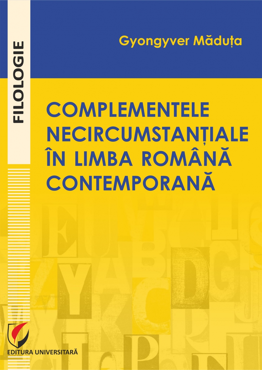 COMPLEMENTELE NECIRCUMSTANTIALE  IN LIMBA ROMANA CONTEMPORANĂ
