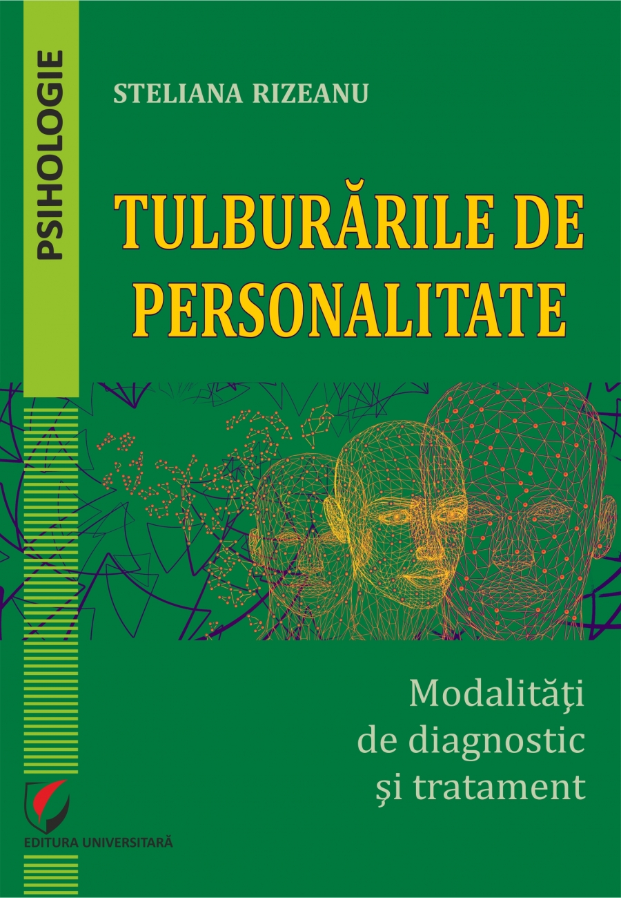 Tulburarile de personalitate. Modalitati de diagnostic si tratament 